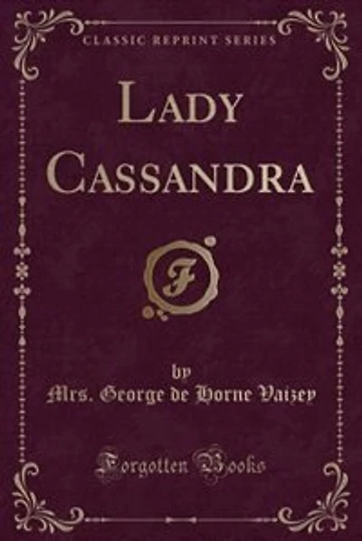 Lady Cassandra (Classic Reprint)