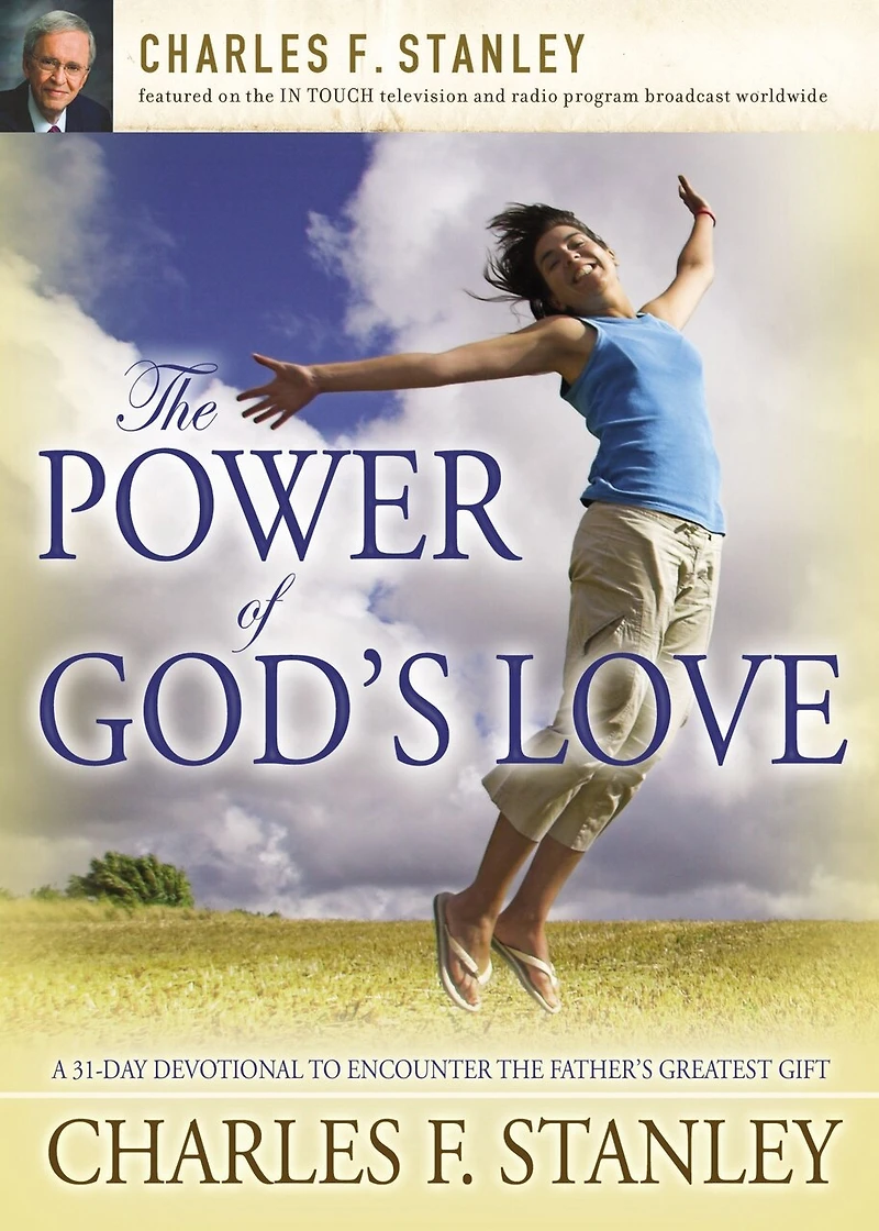 the Power of God's Love: A 31 Day Devotional to Encounter Father's Greatest Gift