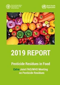 Pesticide Residues In Food 2019 - Report 2019: Extra Joint Fao/who Meeting On Pesticide Residues 2019