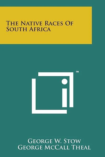 The Native Races of South Africa