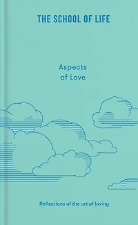 Aspects of Love: Reflections on the art of loving