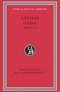 Thebaid, Volume I: Books 1-7