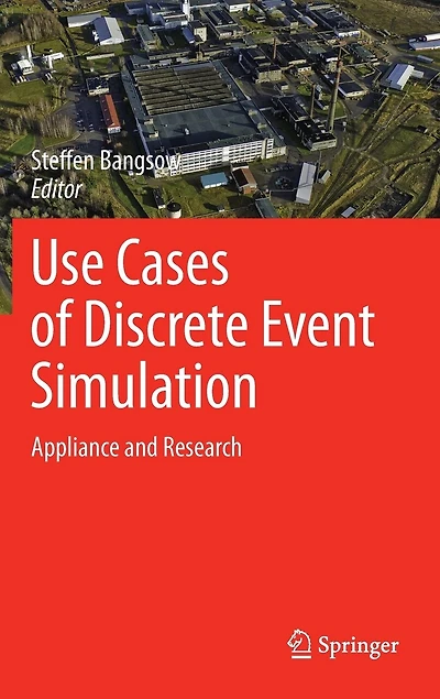 Use Cases Of Discrete Event Simulation: Appliance And Research