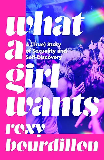 What A Girl Wants: (True) Story of Sexuality and Self-discovery