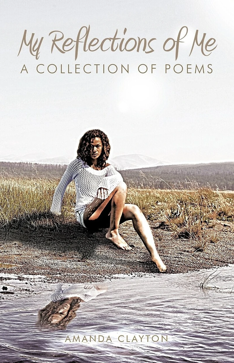 My Reflections Of Me: A Collection Poems