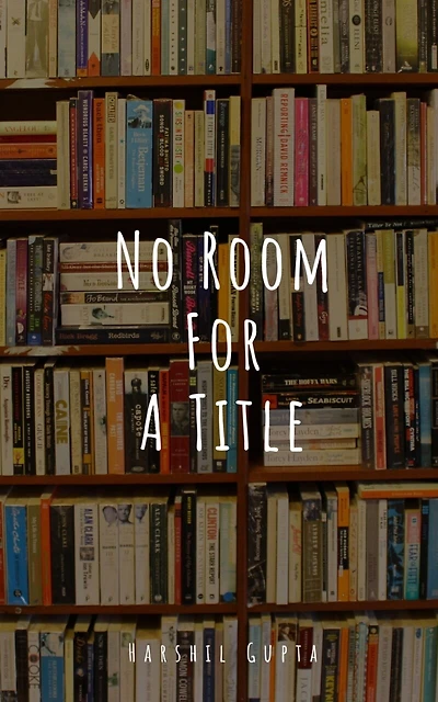 No Room For A Title