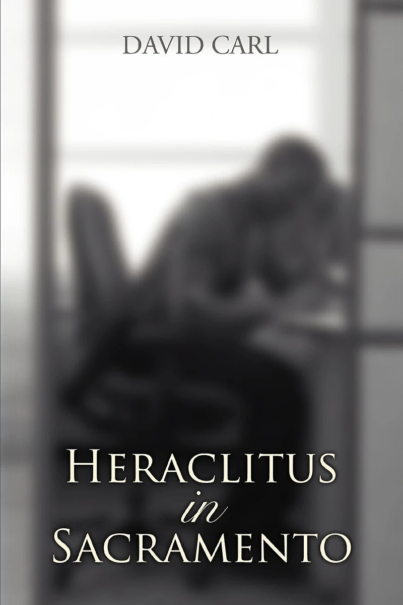 Heraclitus In Sacramento
