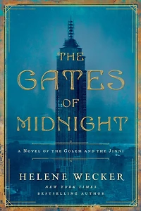 the Gates of Midnight: A Novel Golem and Jinni