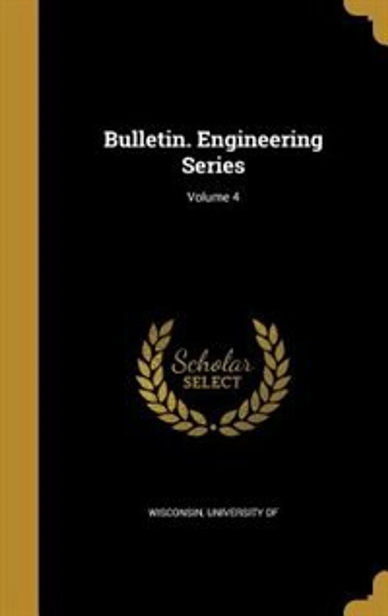 Bulletin. Engineering Series; Volume 4