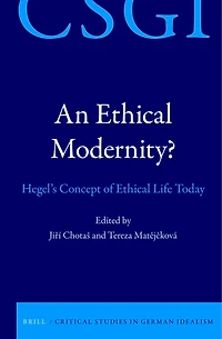 An Ethical Modernity?: Hegel’s Concept of Ethical Life Today