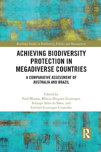 Achieving Biodiversity Protection Megadiverse Countries: A Comparative Assessment Of Australia And Brazil