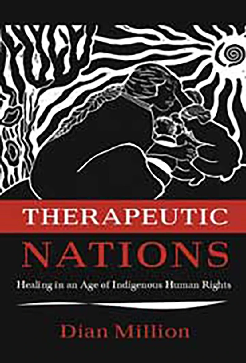 Therapeutic Nations: Healing an Age of Indigenous Human Rights