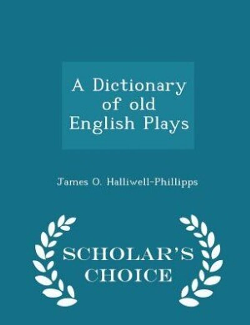 A Dictionary Of Old English Plays