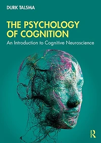 The Psychology of Cognition: An Introduction to Cognitive Neuroscience