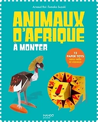 Animaux d'Afrique à monter: 12 paper toys, sans colle ni ciseaux