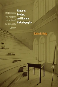 Rhetoric, Poetics, and Literary Historiography: the Formation of a Discipline at Turn Nineteenth Century