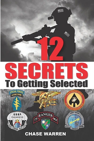 12 SECRETS To Getting Selected: Pass The Special Forces Selection