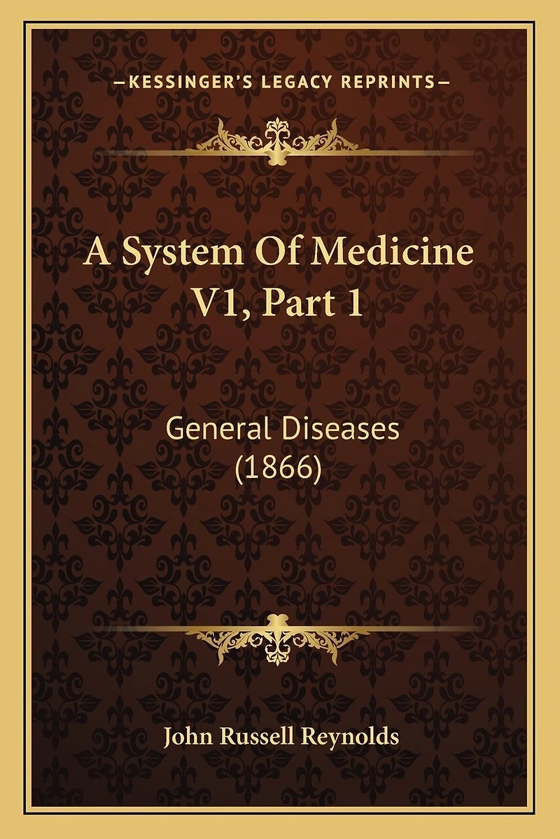 A System Of Medicine V1, Part 1: General Diseases (1866)