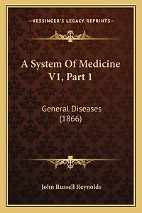 A System Of Medicine V1, Part 1: General Diseases (1866)
