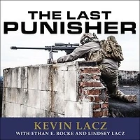the Last Punisher: A SEAL Team THREE Sniper's True Account of Battle Ramadi
