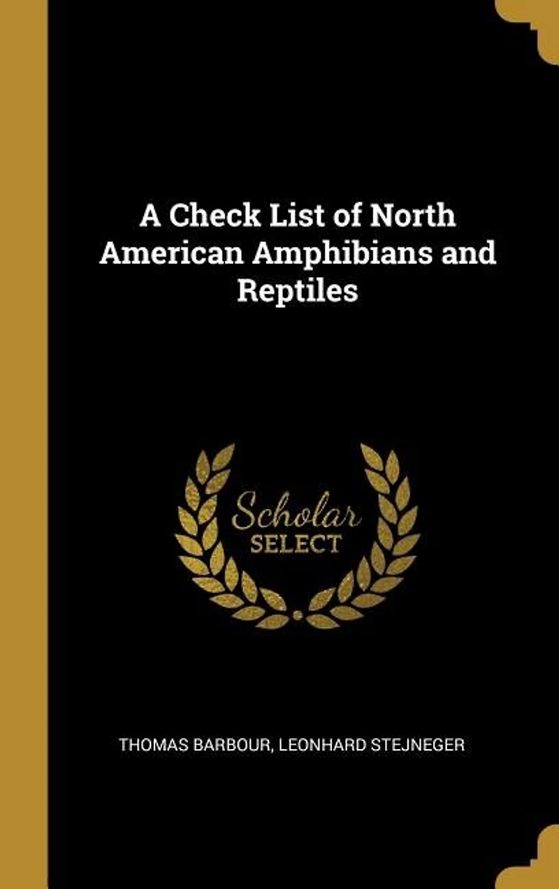 A Check List of North American Amphibians and Reptiles