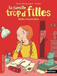 La famille trop d'filles, Bella romancière - Roman Vie quotidienne De 7 à 11 ans