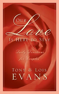 Our Love Is Here to Stay: Daily Devotions for Couples