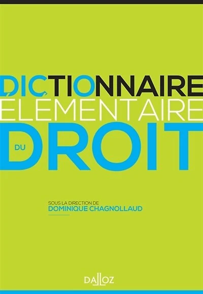 Dictionnaire élémentaire du droit: 200 notions incontournables