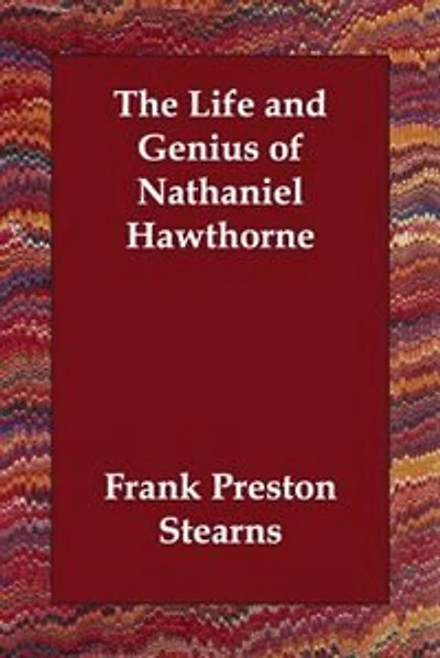 The Life And Genius Of Nathaniel Hawthorne