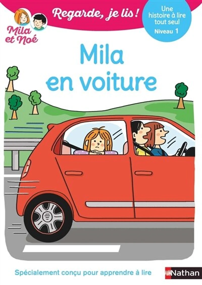 Mila en voiture: une histoire à lire tout seul, niveau 1