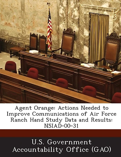 Agent Orange: Actions Needed To Improve Communications Of Air Force Ranch Hand Study Data And Results: Nsiad-00-31