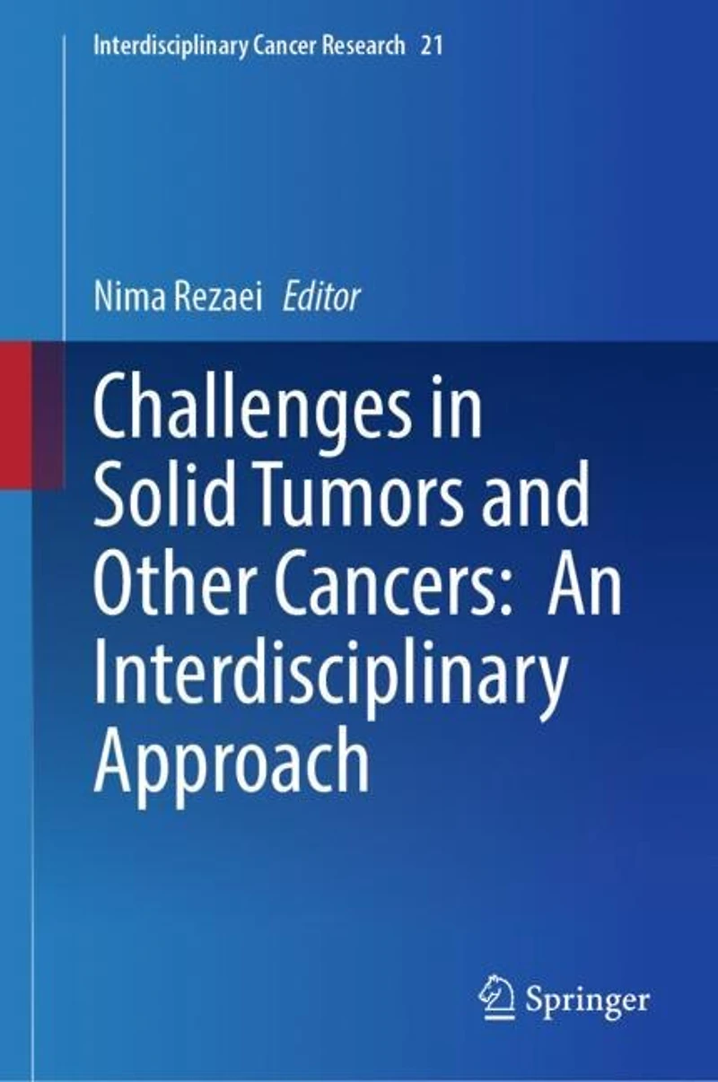 Challenges Solid Tumors and Other Cancers: An Interdisciplinary Approach