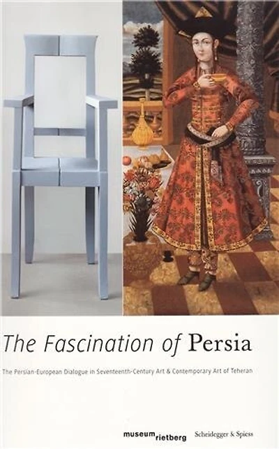 The Fascination Of Persia: The Persian-european Dialogue In Seventeenth-century Art And Contemporary Art Of Teheran