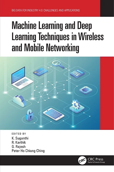 Machine Learning and Deep Techniques Wireless Mobile Networking Systems