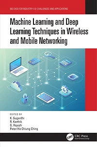 Machine Learning and Deep Techniques Wireless Mobile Networking Systems