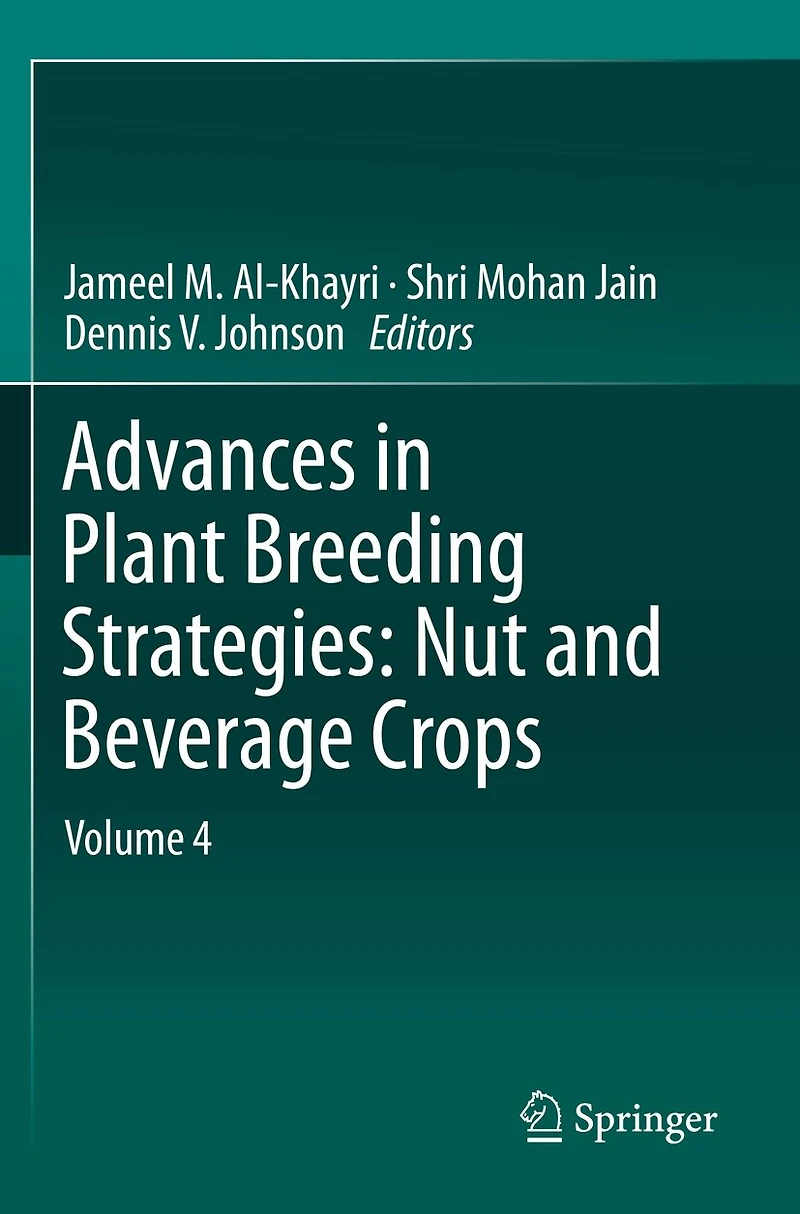 Advances In Plant Breeding Strategies: Nut And Beverage Crops: Volume 4