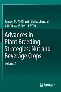 Advances In Plant Breeding Strategies: Nut And Beverage Crops: Volume 4