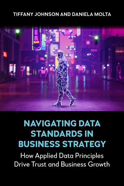Navigating Data Standards in Business Strategy: How Applied Data Principles Drive Trust and Business Growth