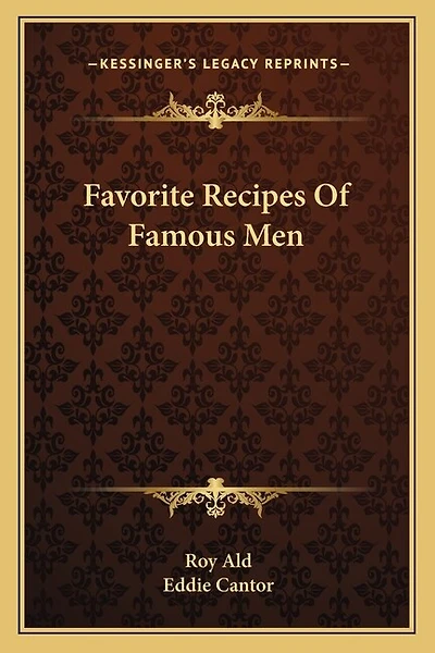 Favorite Recipes of Famous Men