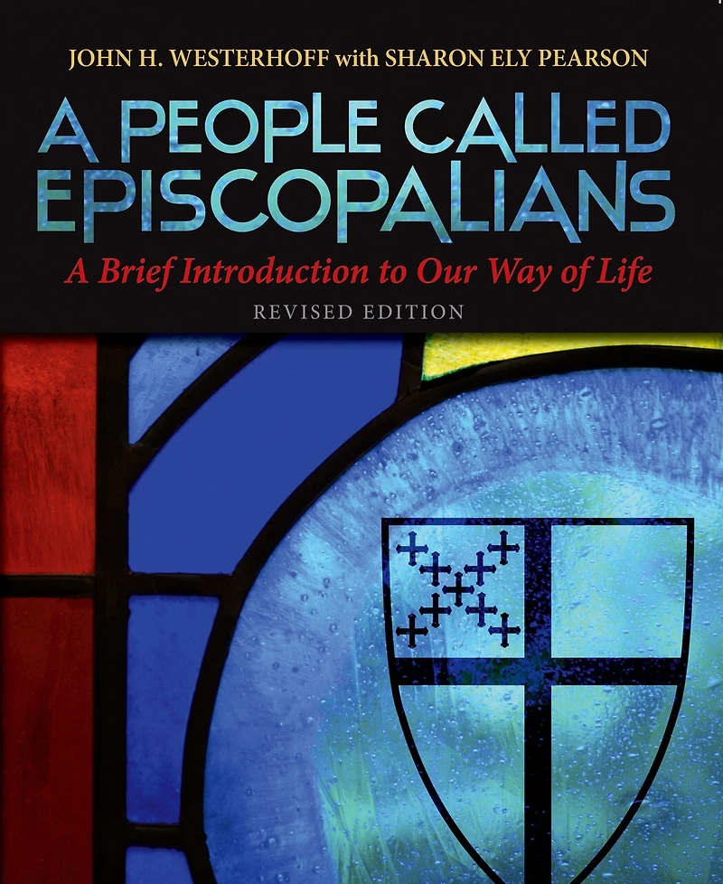 A People Called Episcopalians: Brief Introduction to Our Way of Life (Revised Edition)