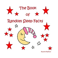 The Book Of Random Sleep Facts