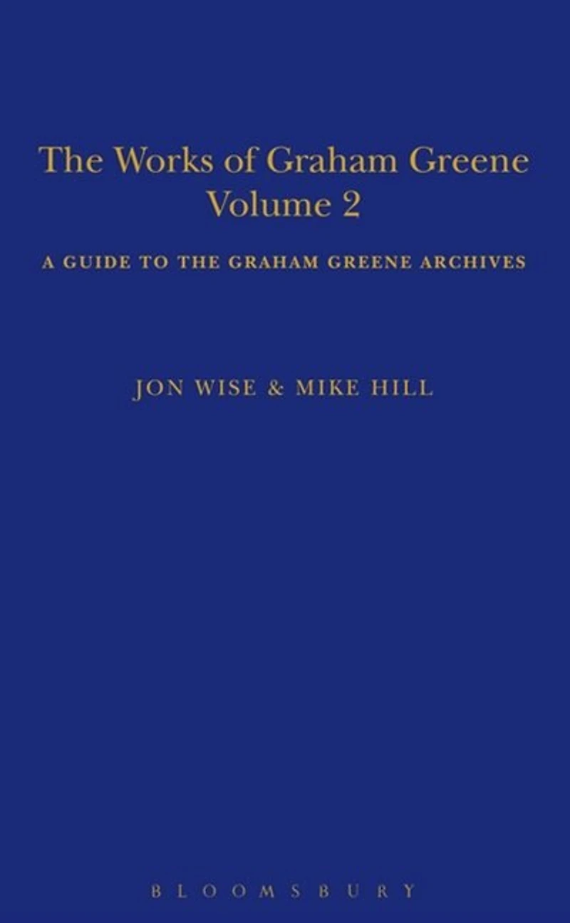 The Works of Graham Greene, Volume 2: A Guide to the Graham Greene Archives