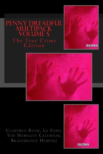 Penny Dreadful Multipack Volume 5: The True Crime Edition