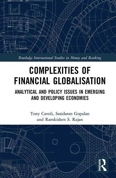 Complexities of Financial Globalisation: Analytical and Policy Issues Emerging Developing Economies