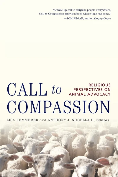 Call To Compassion: Religious Perspectives On Animal Advocacy