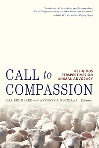 Call To Compassion: Religious Perspectives On Animal Advocacy