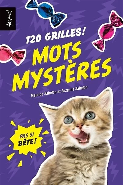 Pas si bête - Mots mystères: 120 grilles!