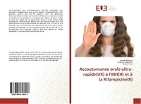 Accoutumance orale ultra-rapide(UR) A l'INH(H) et A la Rifampicine(R)