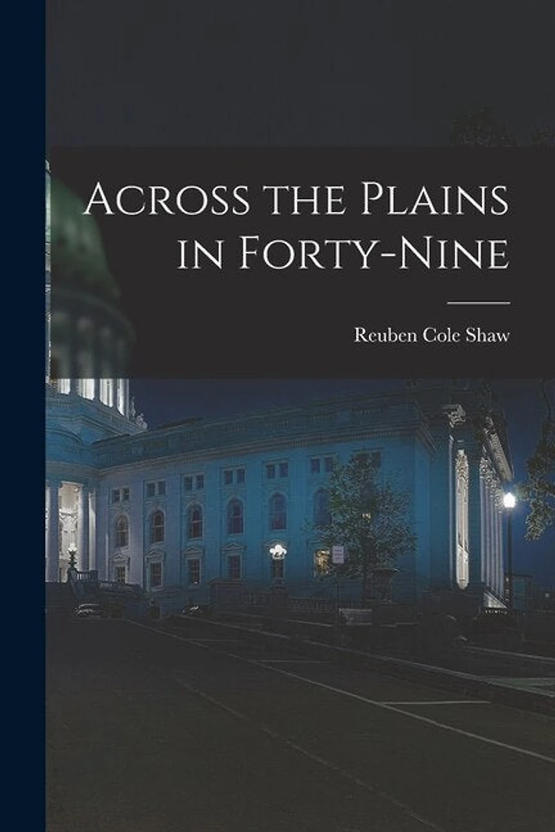 Across the Plains in Forty-nine