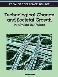 Technological Change and Societal Growth: Analyzing the Future
